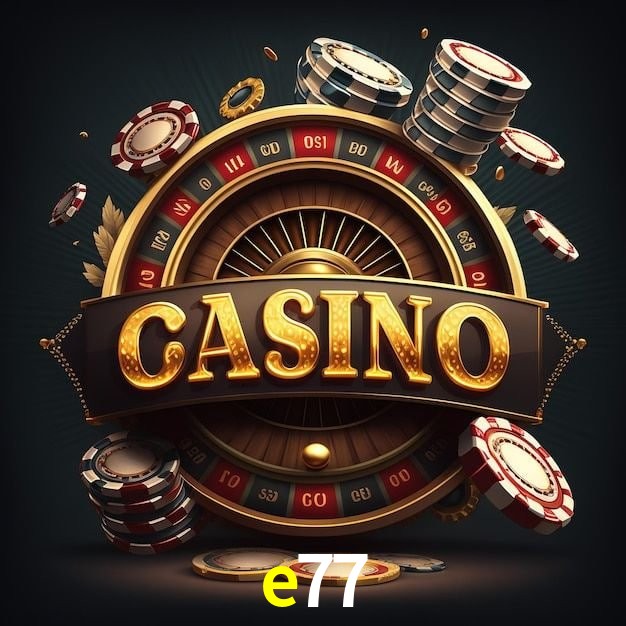 e77 bet